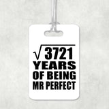 61st Anniversary Square Root of 3721 Years of Mr Perfect - Luggage Bag Tag