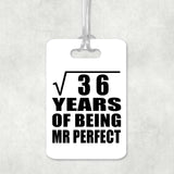 6th Anniversary Square Root of 36 Years of Mr Perfect - Luggage Bag Tag