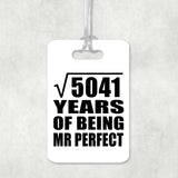 71st Anniversary Square Root of 5041 Years of Mr Perfect - Luggage Bag Tag