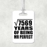 87th Anniversary Square Root of 7569 Years of Mr Perfect - Luggage Bag Tag