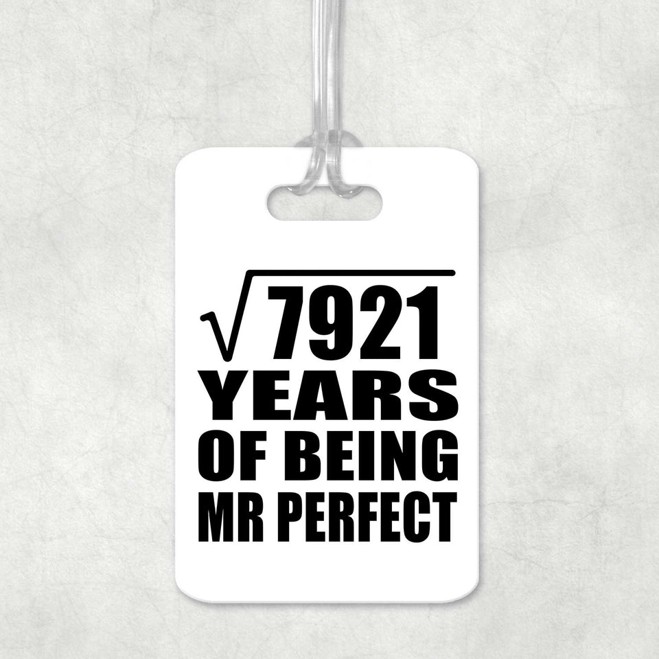 89th Anniversary Square Root of 7921 Years of Mr Perfect - Luggage Bag Tag