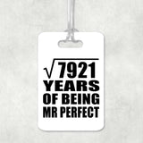 89th Anniversary Square Root of 7921 Years of Mr Perfect - Luggage Bag Tag
