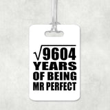 98th Anniversary Square Root of 9604 Years of Mr Perfect - Luggage Bag Tag