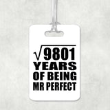 99th Anniversary Square Root of 9801 Years of Mr Perfect - Luggage Bag Tag
