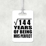 12th Anniversary Square Root of 144 Years of Mrs Perfect - Luggage Bag Tag