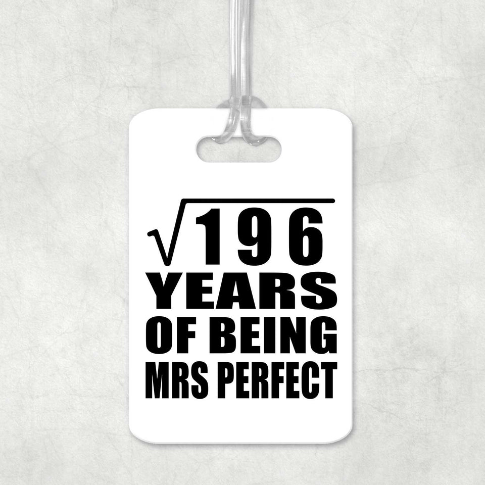 14th Anniversary Square Root of 196 Years of Mrs Perfect - Luggage Bag Tag