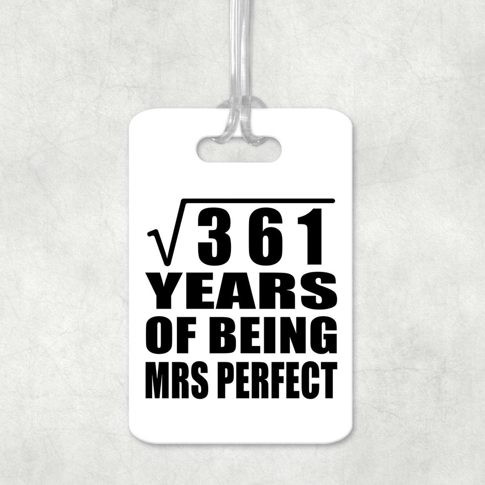 19th Anniversary Square Root of 361 Years of Mrs Perfect - Luggage Bag Tag
