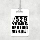 23rd Anniversary Square Root of 529 Years of Mrs Perfect - Luggage Bag Tag