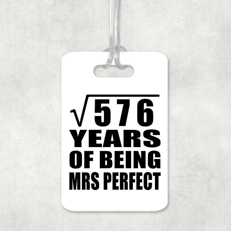 24th Anniversary Square Root of 576 Years of Mrs Perfect - Luggage Bag Tag