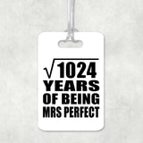 32nd Anniversary Square Root of 1024 Years of Mrs Perfect - Luggage Bag Tag