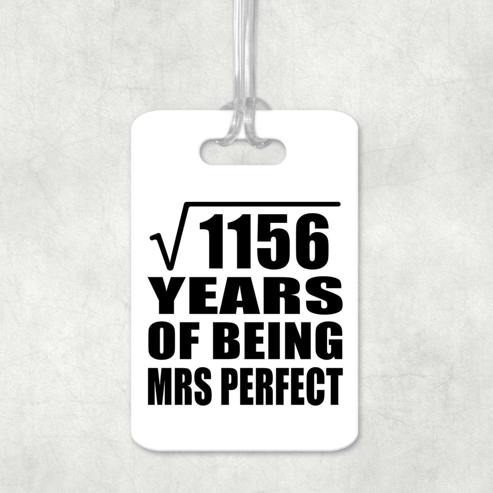 34th Anniversary Square Root of 1156 Years of Mrs Perfect - Luggage Bag Tag