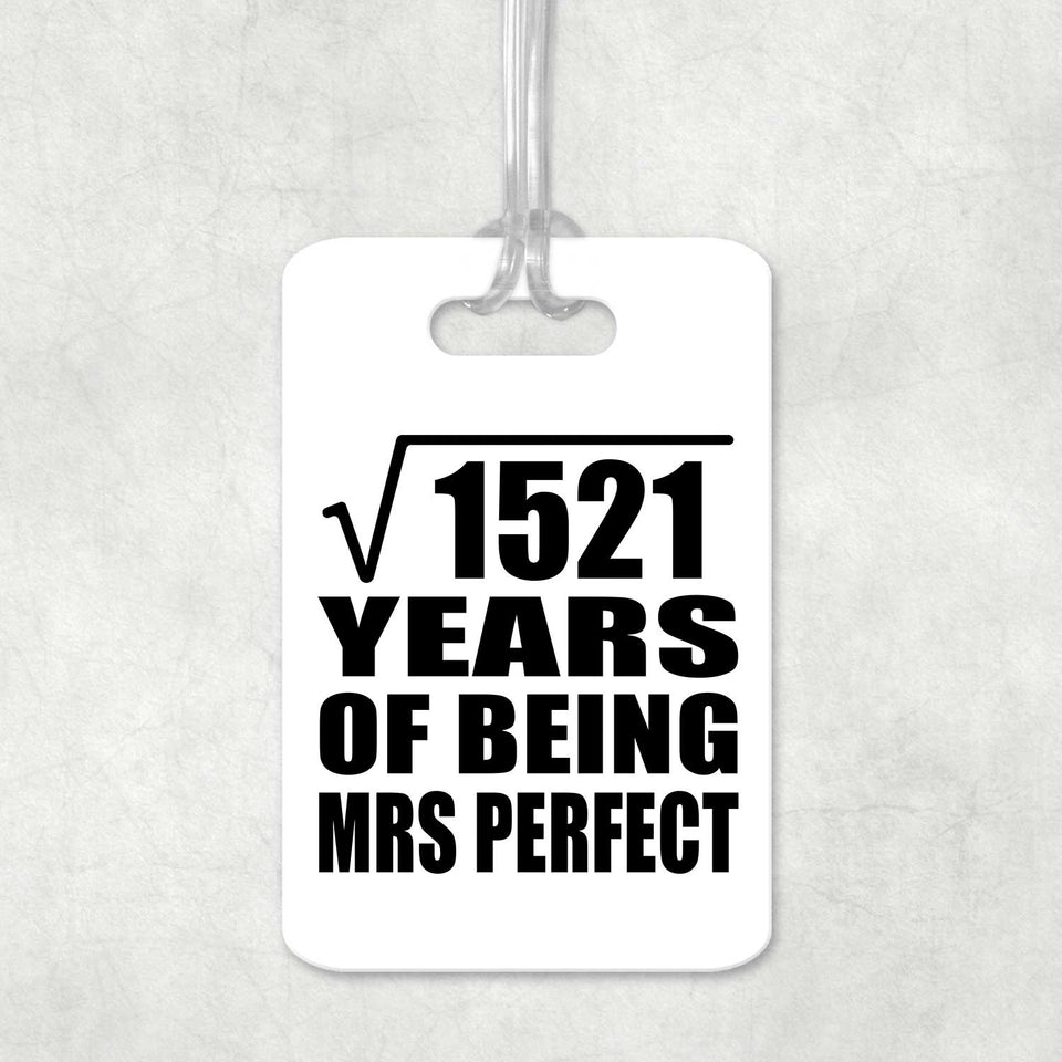 39th Anniversary Square Root of 1521 Years of Mrs Perfect - Luggage Bag Tag