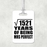 39th Anniversary Square Root of 1521 Years of Mrs Perfect - Luggage Bag Tag