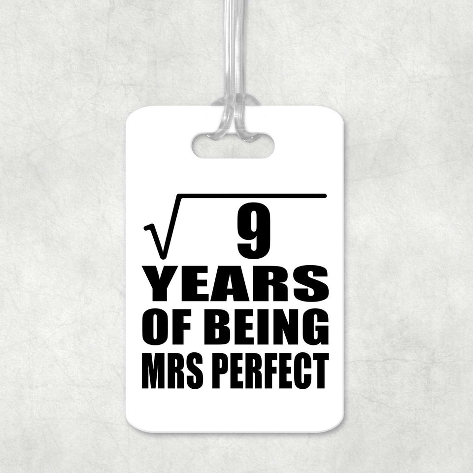 3rd Anniversary Square Root of 9 Years of Mrs Perfect - Luggage Bag Tag