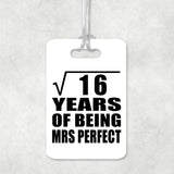 4th Anniversary Square Root of 16 Years of Mrs Perfect - Luggage Bag Tag