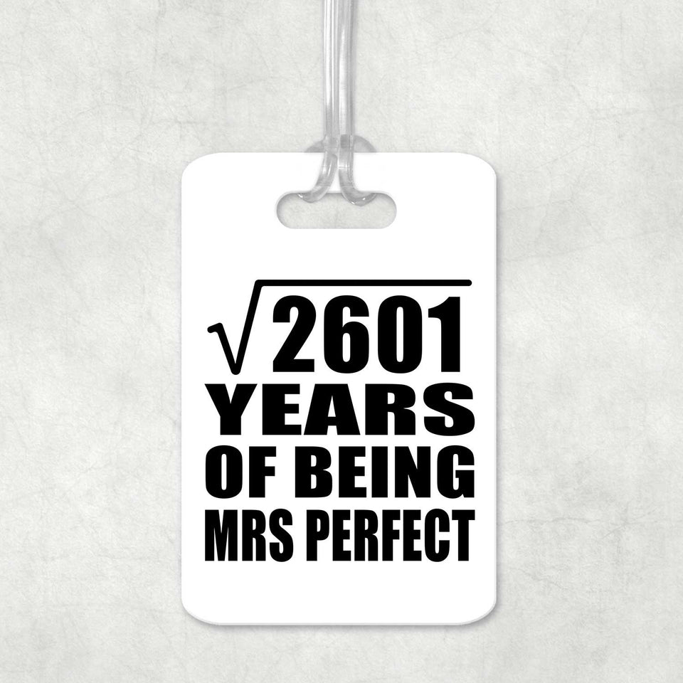 51st Anniversary Square Root of 2601 Years of Mrs Perfect - Luggage Bag Tag