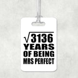 56th Anniversary Square Root of 3136 Years of Mrs Perfect - Luggage Bag Tag