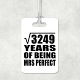 57th Anniversary Square Root of 3249 Years of Mrs Perfect - Luggage Bag Tag