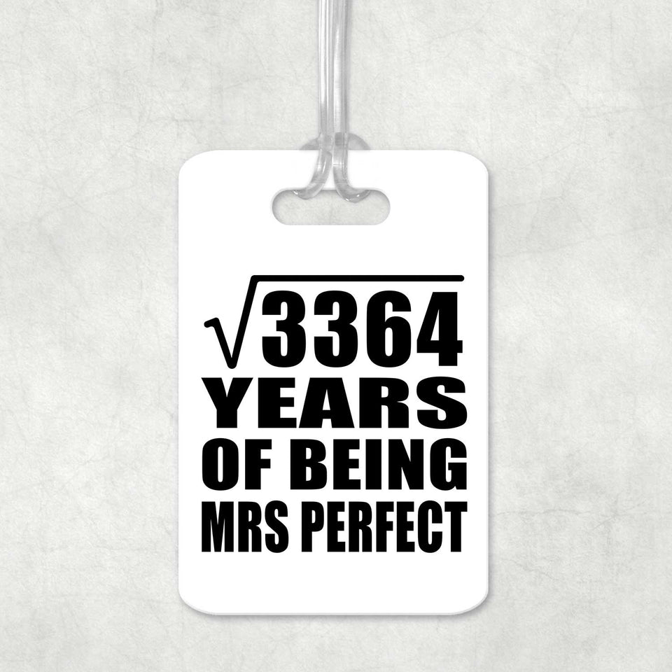 58th Anniversary Square Root of 3364 Years of Mrs Perfect - Luggage Bag Tag