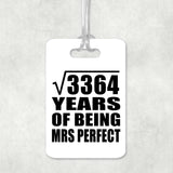 58th Anniversary Square Root of 3364 Years of Mrs Perfect - Luggage Bag Tag