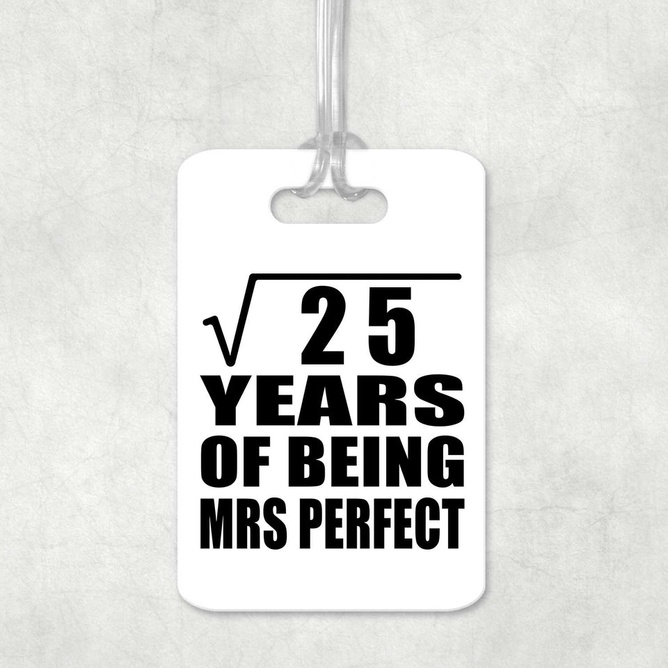 5th Anniversary Square Root of 25 Years of Mrs Perfect - Luggage Bag Tag