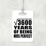 60th Anniversary Square Root of 3600 Years of Mrs Perfect - Luggage Bag Tag