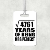 69th Anniversary Square Root of 4761 Years of Mrs Perfect - Luggage Bag Tag