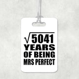 71st Anniversary Square Root of 5041 Years of Mrs Perfect - Luggage Bag Tag