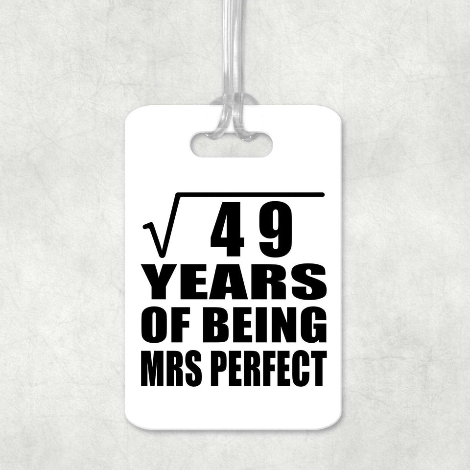 7th Anniversary Square Root of 49 Years of Mrs Perfect - Luggage Bag Tag