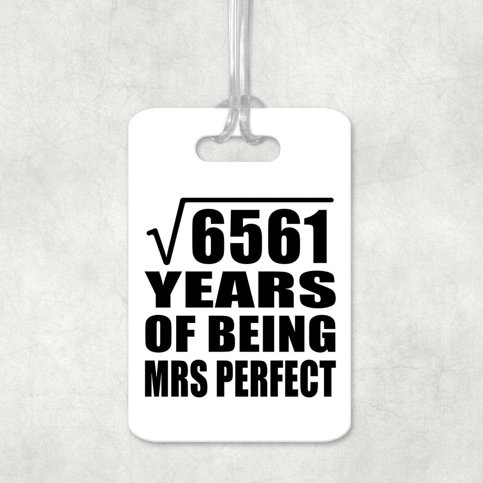 81st Anniversary Square Root of 6561 Years of Mrs Perfect - Luggage Bag Tag