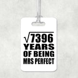 86th Anniversary Square Root of 7396 Years of Mrs Perfect - Luggage Bag Tag