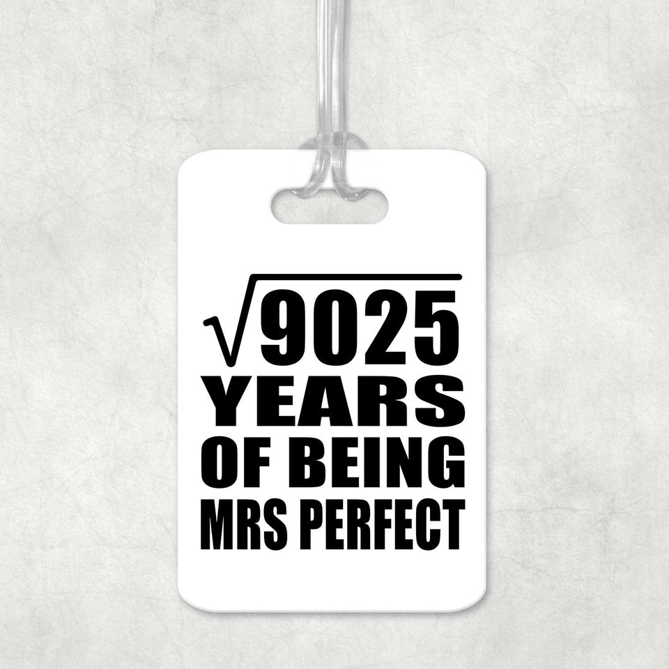 95th Anniversary Square Root of 9025 Years of Mrs Perfect - Luggage Bag Tag