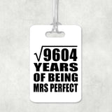98th Anniversary Square Root of 9604 Years of Mrs Perfect - Luggage Bag Tag