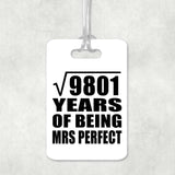 99th Anniversary Square Root of 9801 Years of Mrs Perfect - Luggage Bag Tag