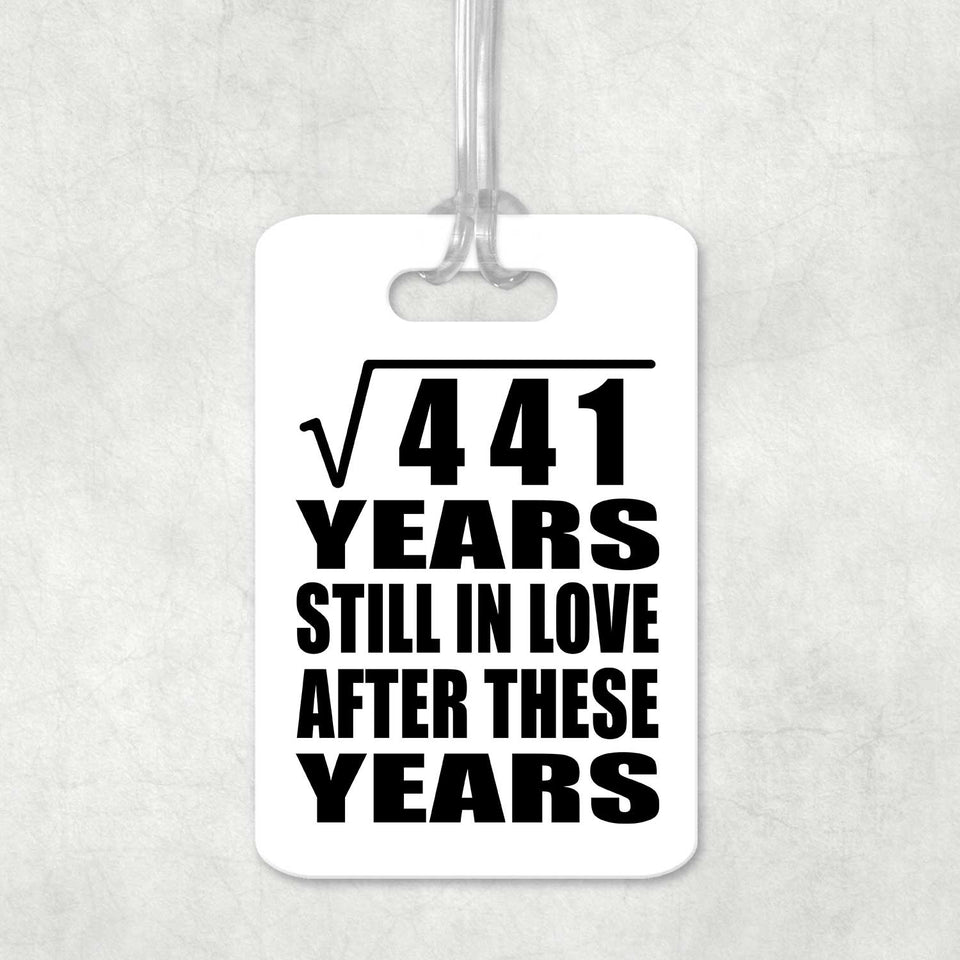 21st Anniversary Square Root of 441 Years Still In Love - Luggage Bag Tag