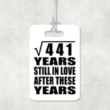 21st Anniversary Square Root of 441 Years Still In Love - Luggage Bag Tag
