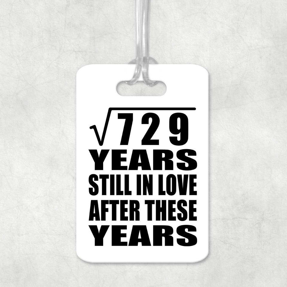 27th Anniversary Square Root of 729 Years Still In Love - Luggage Bag Tag