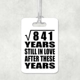 29th Anniversary Square Root of 841 Years Still In Love - Luggage Bag Tag