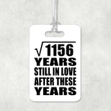 34th Anniversary Square Root of 1156 Years Still In Love - Luggage Bag Tag