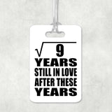 3rd Anniversary Square Root of 9 Years Still In Love - Luggage Bag Tag