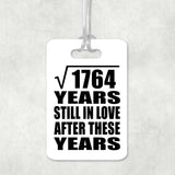 42nd Anniversary Square Root of 1764 Years Still In Love - Luggage Bag Tag