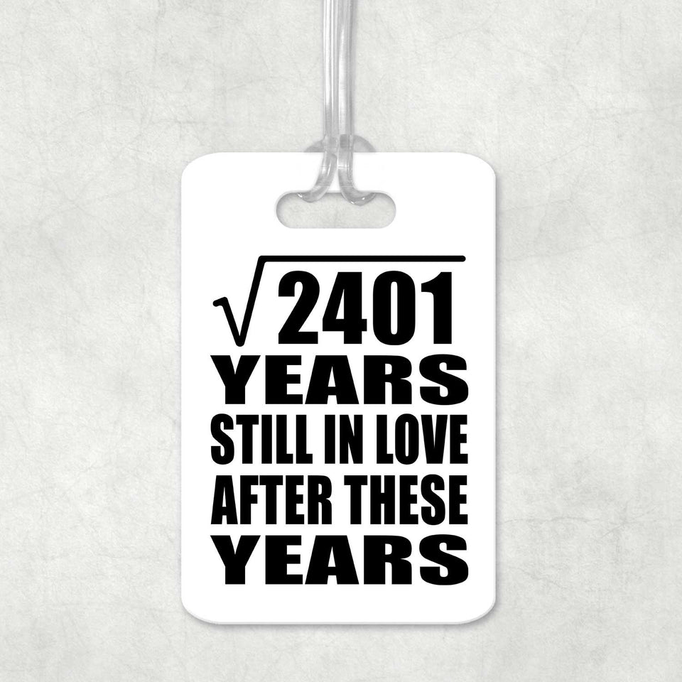 49th Anniversary Square Root of 2401 Years Still In Love - Luggage Bag Tag
