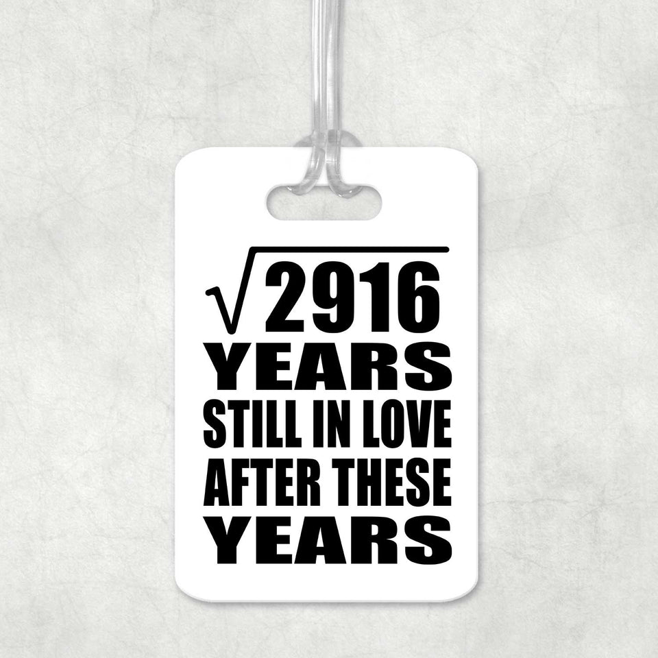 54th Anniversary Square Root of 2916 Years Still In Love - Luggage Bag Tag