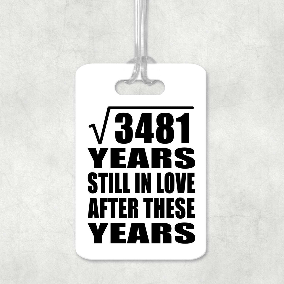 59th Anniversary Square Root of 3481 Years Still In Love - Luggage Bag Tag