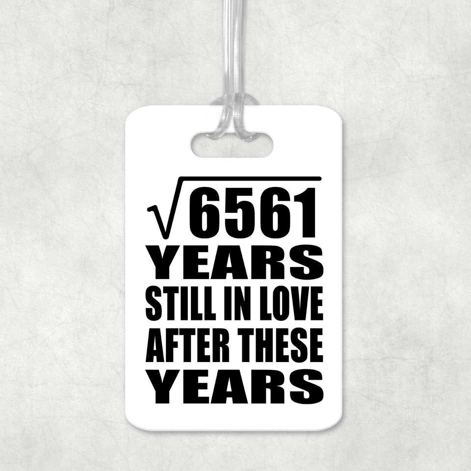 81st Anniversary Square Root of 6561 Years Still In Love - Luggage Bag Tag