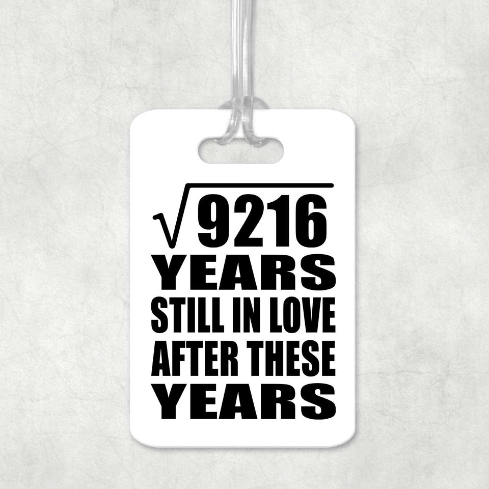 96th Anniversary Square Root of 9216 Years Still In Love - Luggage Bag Tag