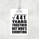 21st Anniversary Square Root of 441 Years Who's Counting - Luggage Bag Tag