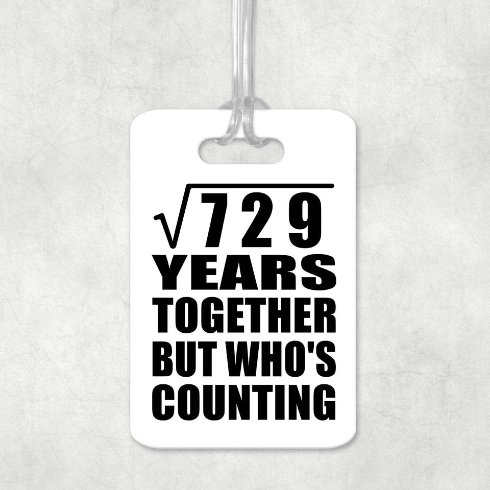 27th Anniversary Square Root of 729 Years Who's Counting - Luggage Bag Tag