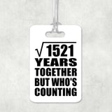 39th Anniversary Square Root of 1521 Years Who's Counting - Luggage Bag Tag