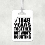 43rd Anniversary Square Root of 1849 Years Who's Counting - Luggage Bag Tag